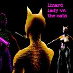 Lizard Girl vs the Cats
