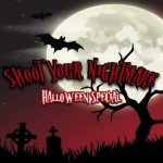 Shoot Your Nightmare: Halloween Particular